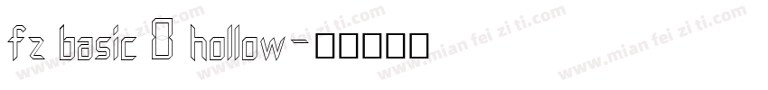 fz basic 8 hollow字体转换